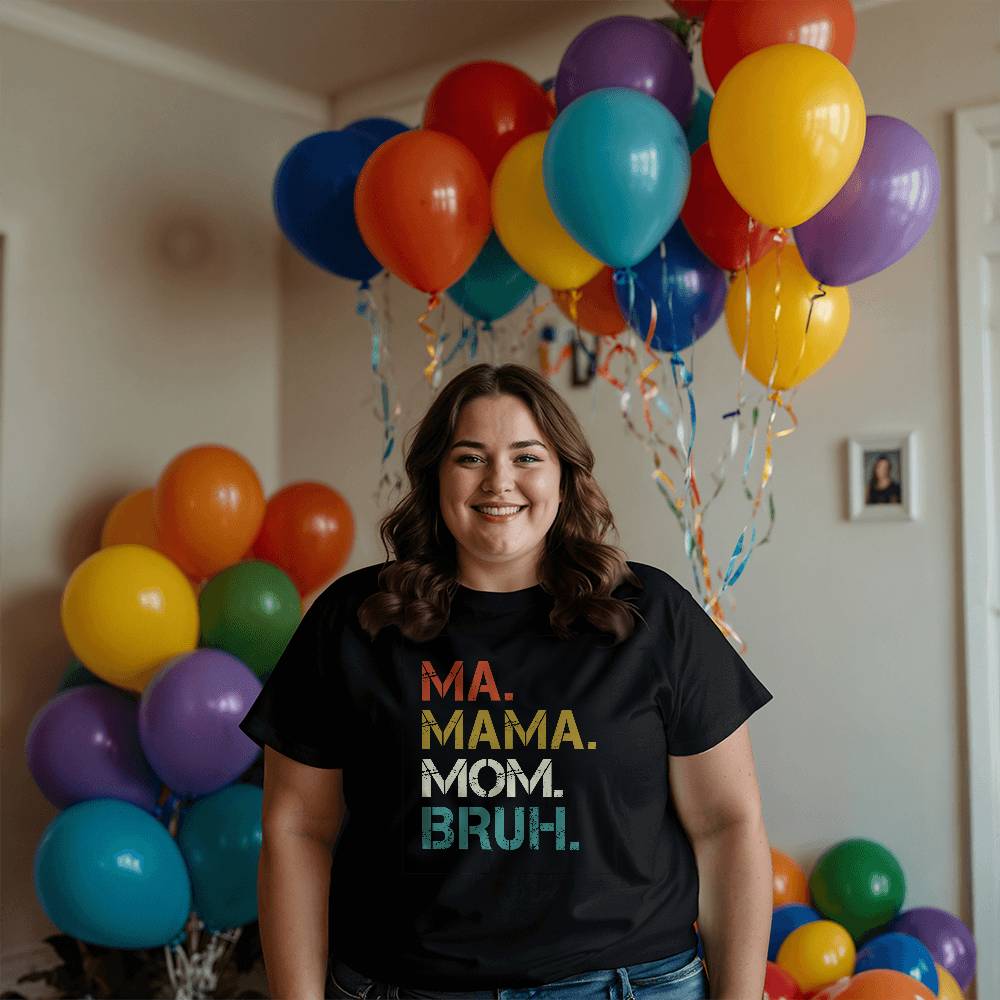 Ma Mama Mom Bruh Funny Motherhood - Personalized T-Shirt Design