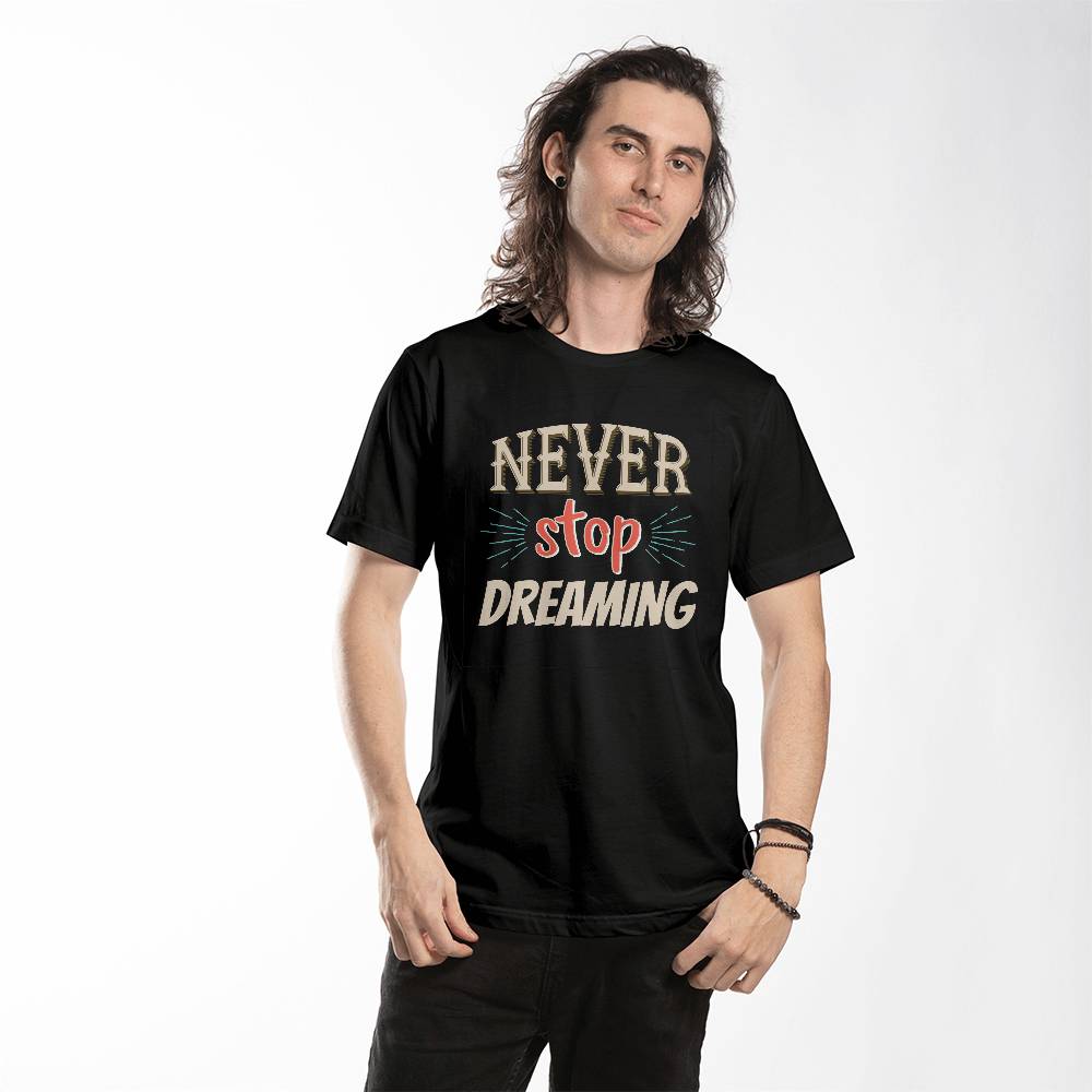 Never Stop Dreaming - Personalized Motivational Inspirational Typography T-Shirt Design