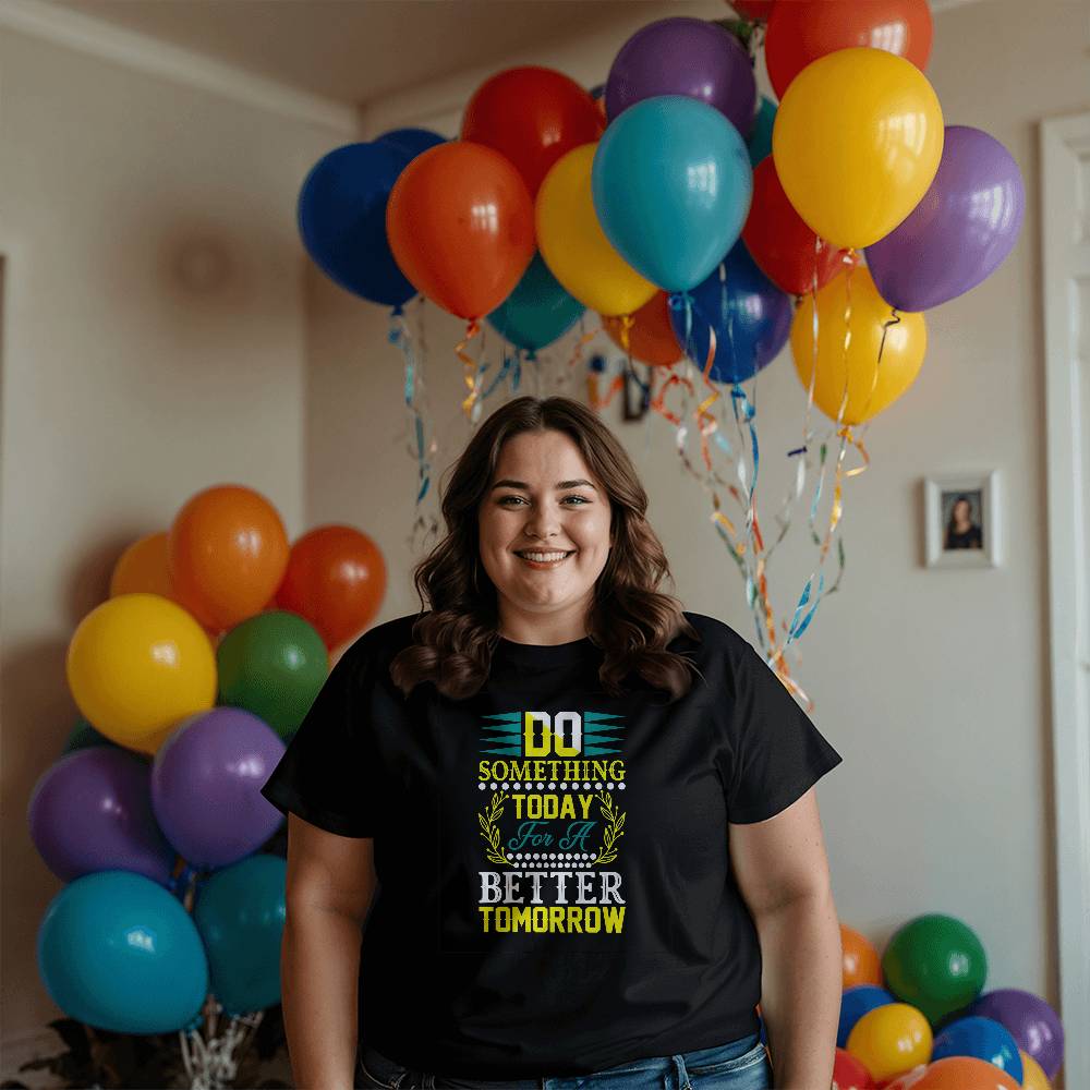 Do Something Today Better Tomorrow Motivation T-Shirt