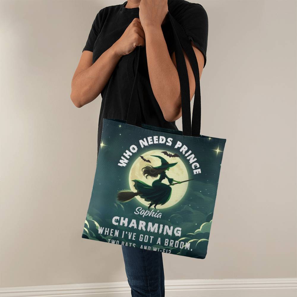 Who Needs Prince Charming witch tote