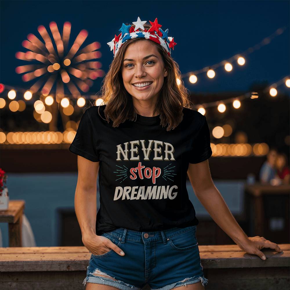 Never Stop Dreaming - Personalized Motivational Inspirational Typography T-Shirt Design