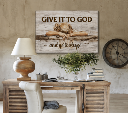 Give It to God and Go to Sleep Canvas Wall Art – Christian Faith Inspirational Farmhouse Decor