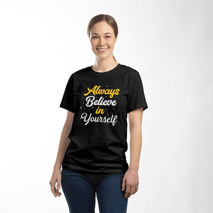 Always Believe in Yourself - Personalized Motivational Inspirational T-Shirt Design