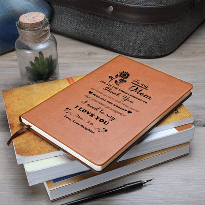 To My Mom, For All The Times I Forget To Thank You, Leather Graphic Journal Gift