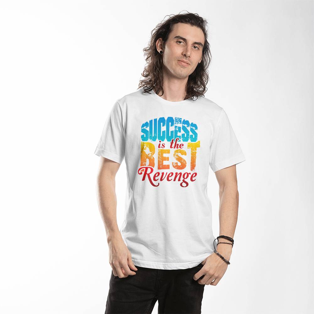 Success Is The Best Revenge Motivational T-Shirt