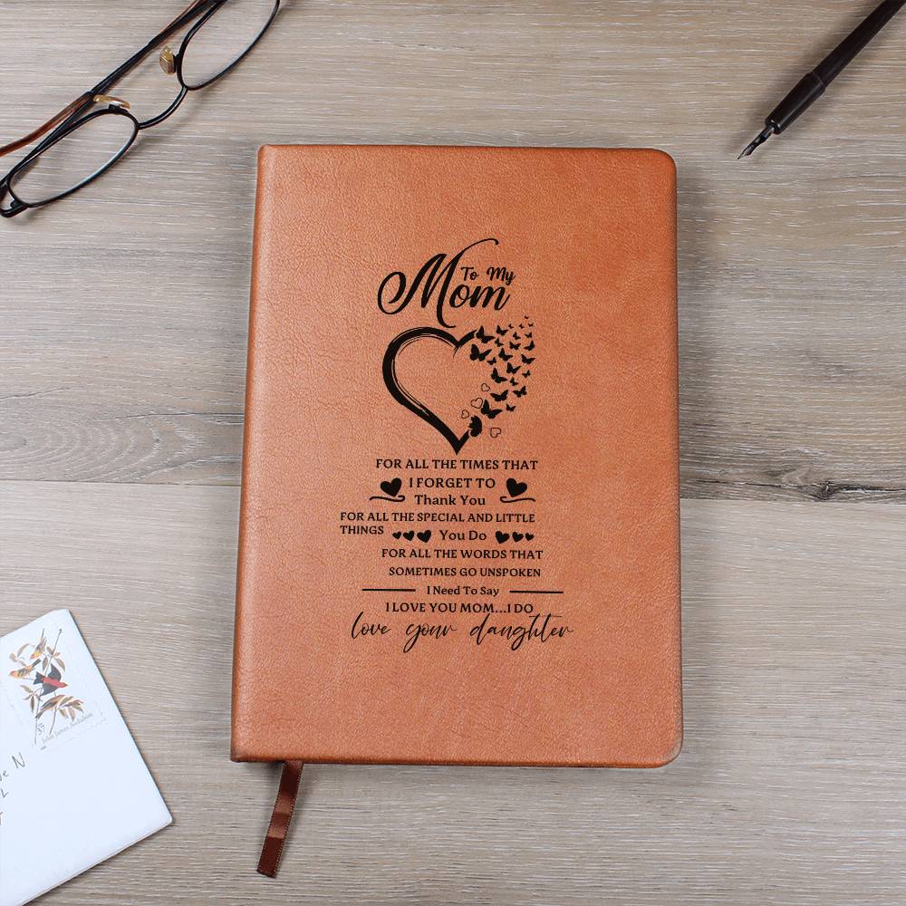 Mom I Need To Say I Love You, Leather Graphic Journal Gift To Mom
