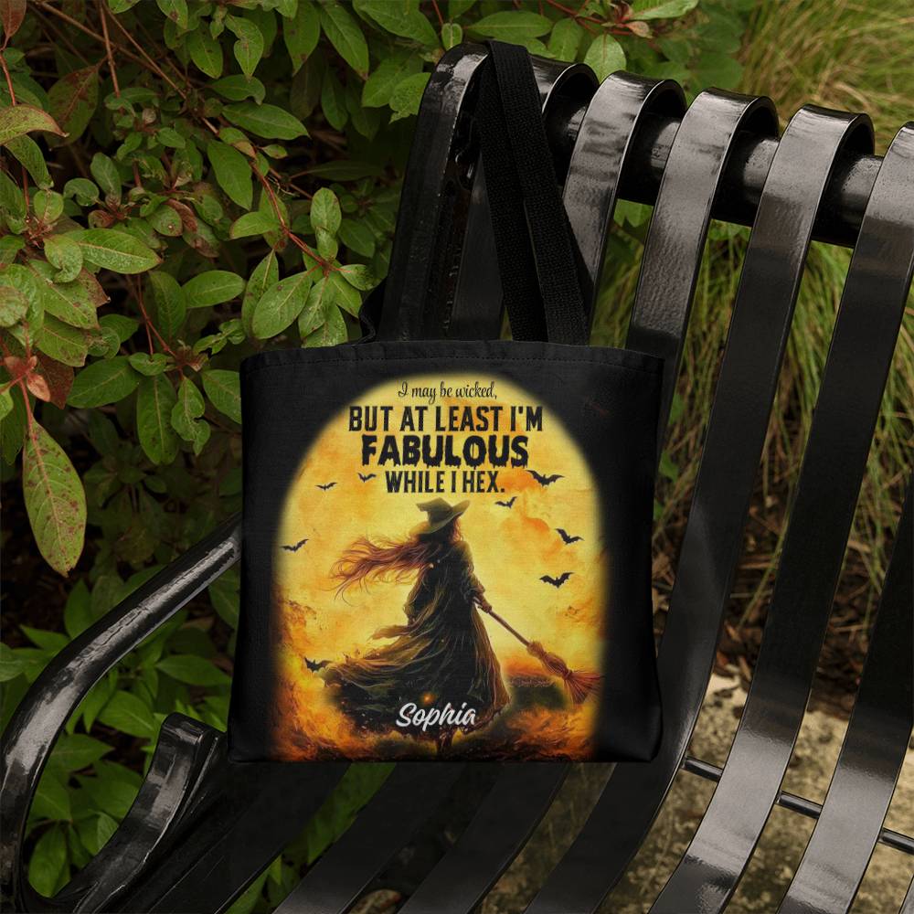 I May Be Wicked but at Least I’m Fabulous While I Hex” Halloween Tote Bag !