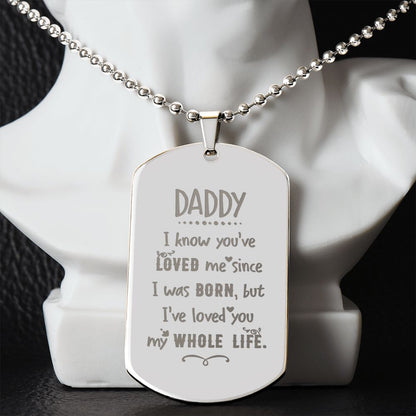 Daddy, I know you've loved me, Engraved Dog Tag Necklace 11