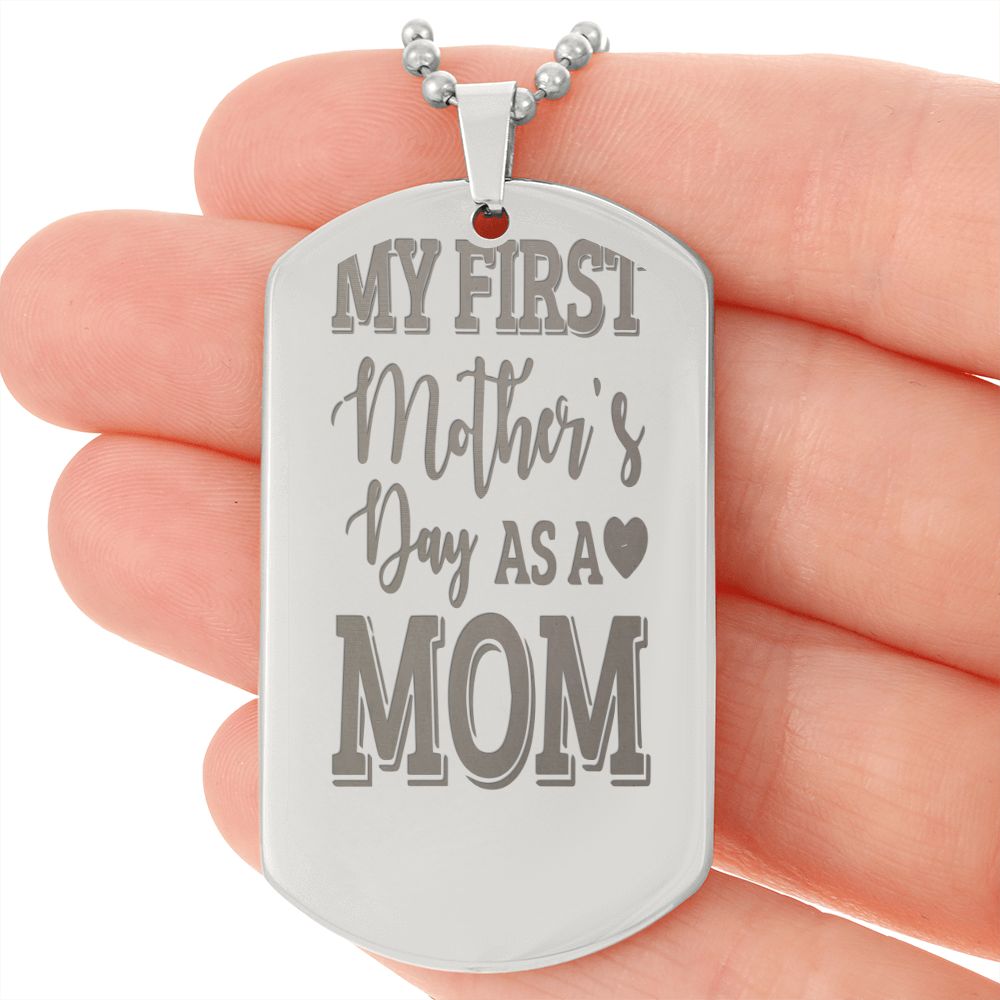 My First Mother's Day as a Mom, Engraved Dog Tag Necklace - YERTIZZ.COM