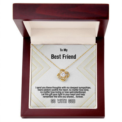 To My best Friend-Deepest Sympathies, Love Knot Necklace, Jewelry Gift