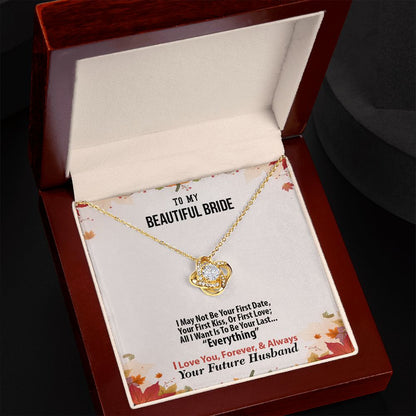 Thanksgiving, To My Beautiful Bride, Future Husband, Love Knot Necklace, Jewelry Gift - YERTIZZ.COM